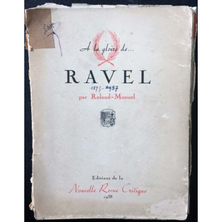 1. A la gloire de... Ravel par Roland-Manuel aux éditions de la Nouvelle Revue Critique 1938