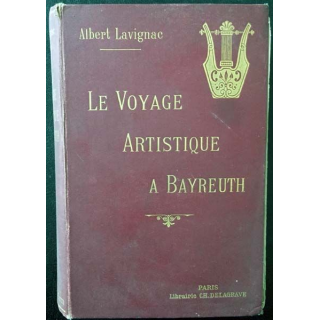 1. Le voyage artistique à Bayreuth de Albert Lavignac aux éditions Librairie Charles Delagrave