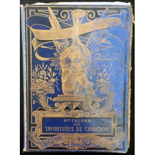 1. Les infortunes de Chouchou de Mme Colomb aux éditions Librairie Hachette 1881
