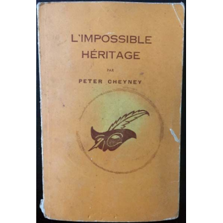 1. L'impossible héritage de Peter Cheyney aux éditions Librairie des Champs-Elysées 1949