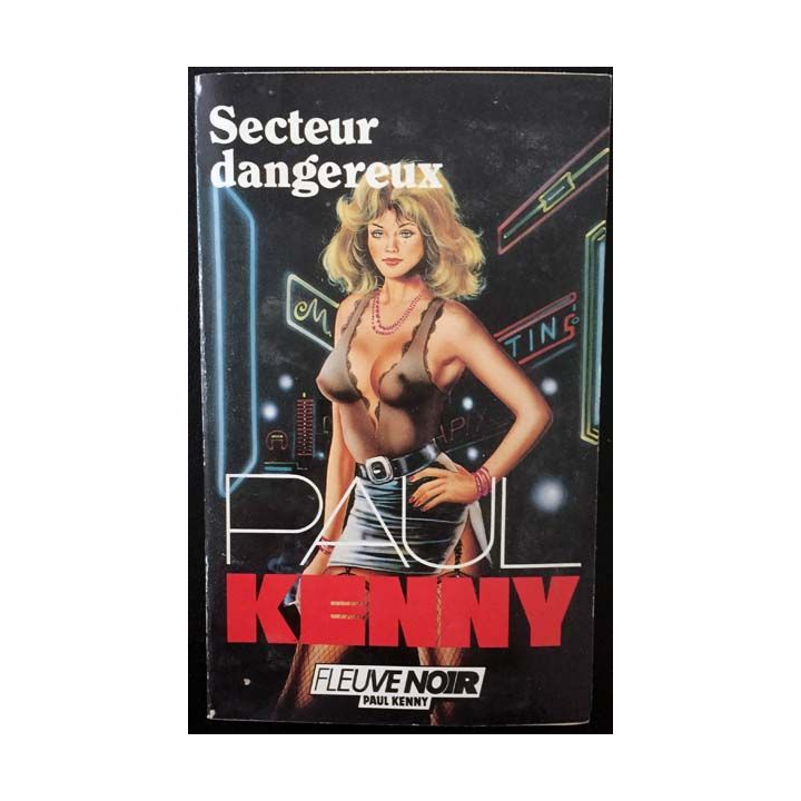 1. Secteurs dangereux de Paul Kenny aux éditions Fleuve noir