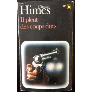 1. Il pleut des coups durs de Chester Himes aux éditions Gallimard