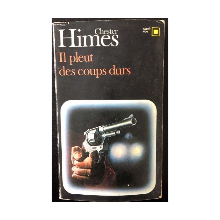 1. Il pleut des coups durs de Chester Himes aux éditions Gallimard