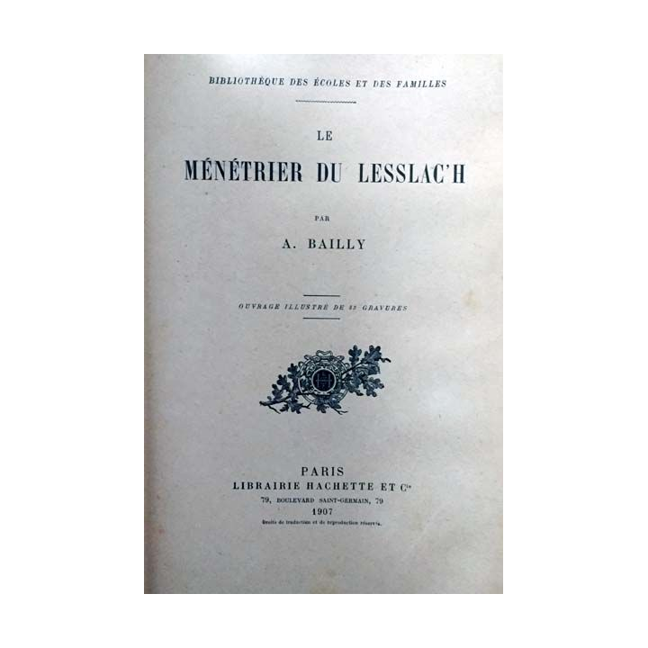 1. Le ménétrier du Lesslac'h par A. Bailly aux éditions Librairie Hachette et Cie 1907