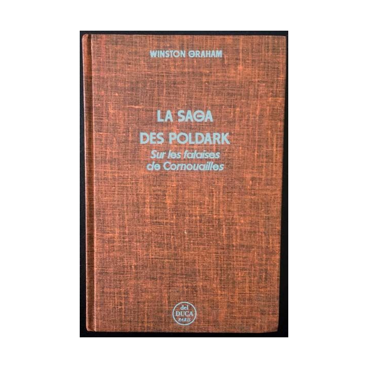 1. La saga des Poldark Tome 1 Sur les falaises de cornouailles de Winston Graham aux éditions Del Duca