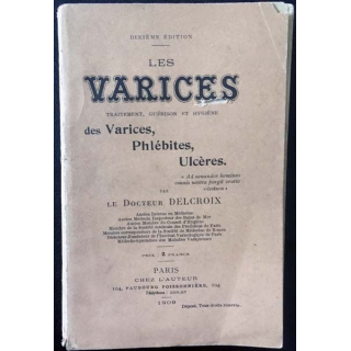 1. Les varices traitement, guérison et hygiène des Varices, Phlébites, Ulcères du Docteur Delcroix