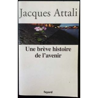 1. Une brève histoire de l'avenir de Jacques Attali aux éditions Fayard