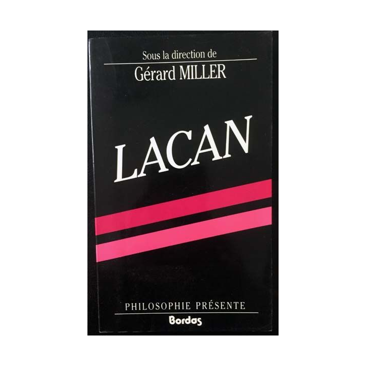 1. Lacan de Gérard Miller aux éditions Bordas