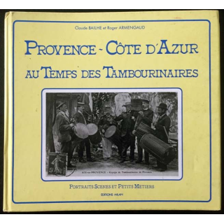 1. Provence-Côte d'Azur au temps des Tambourinaires de Claude Bailhe et Roger Armengaud aux éditions Milan