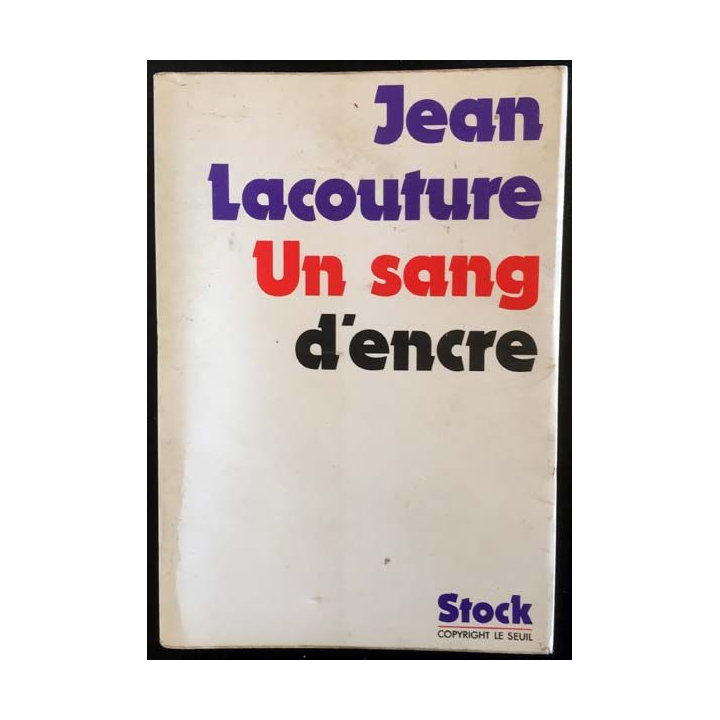 1. Un sang d'encre de Jean Lacouture aux éditions Stock