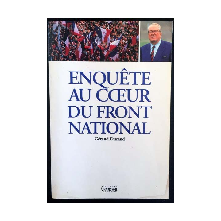 1. Enquête au coeur du front national de Géraud Durand aux éditions Jacques Grancher