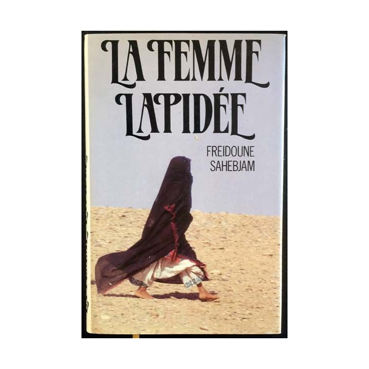 1. La femme lapidée de Freidoune Sahebjam aux éditions France loisirs