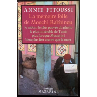 1. La mémoire folle de Mouchi Rabbinou de Annie Fitoussi aux éditions Mazarine