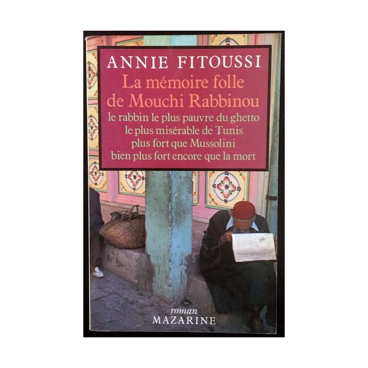 1. La mémoire folle de Mouchi Rabbinou de Annie Fitoussi aux éditions Mazarine