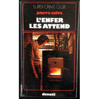 1. L'enfer les attend de Pierre Salva aux éditions Denoël