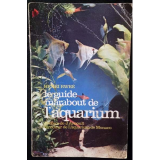 1. Le guide marabout de l'aquarium de Henri Favré aux éditions Marabout service