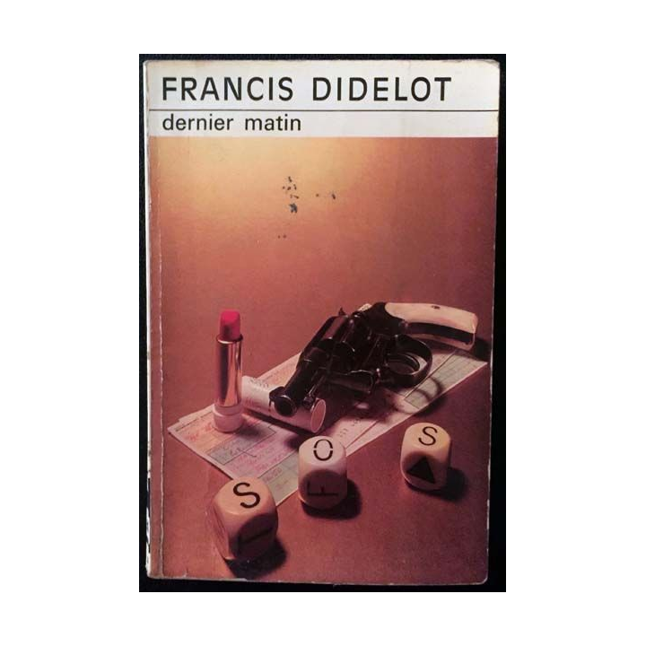 1. Dernier matin de Francis Didelot aux éditions Librairie des Champs-Elysées