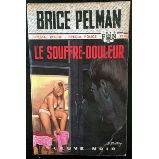 1. Le souffre-douleur de Brice Pelman aux éditions Fleuve noir