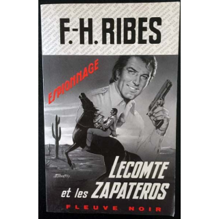 1. Lecomte et les zapateros de F.-H. Ribes aux éditions Fleuve noir