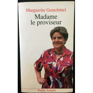 1. Madame le proviseur de Marguerite Gentzbittel aux éditions du Seuil