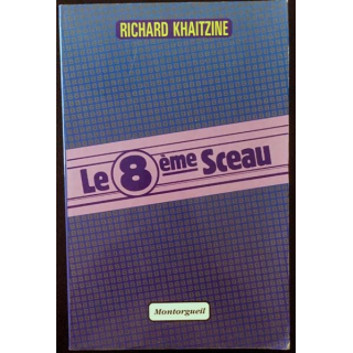 1. Le 8ème Sceau de Richard Khaitzine aux éditions Montorgueil