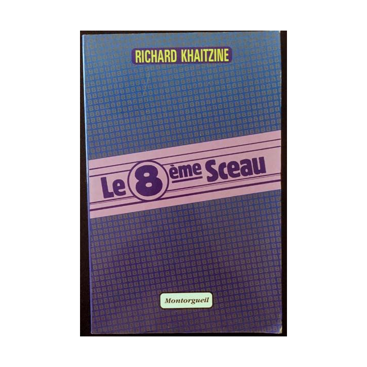 1. Le 8ème Sceau de Richard Khaitzine aux éditions Montorgueil