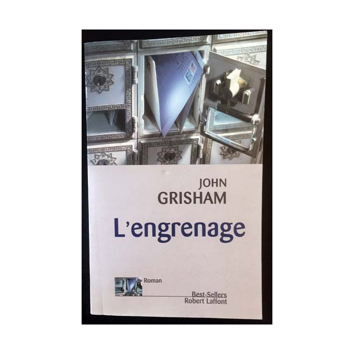 1. L'engrenage de John Grisham aux éditions Robert Laffont