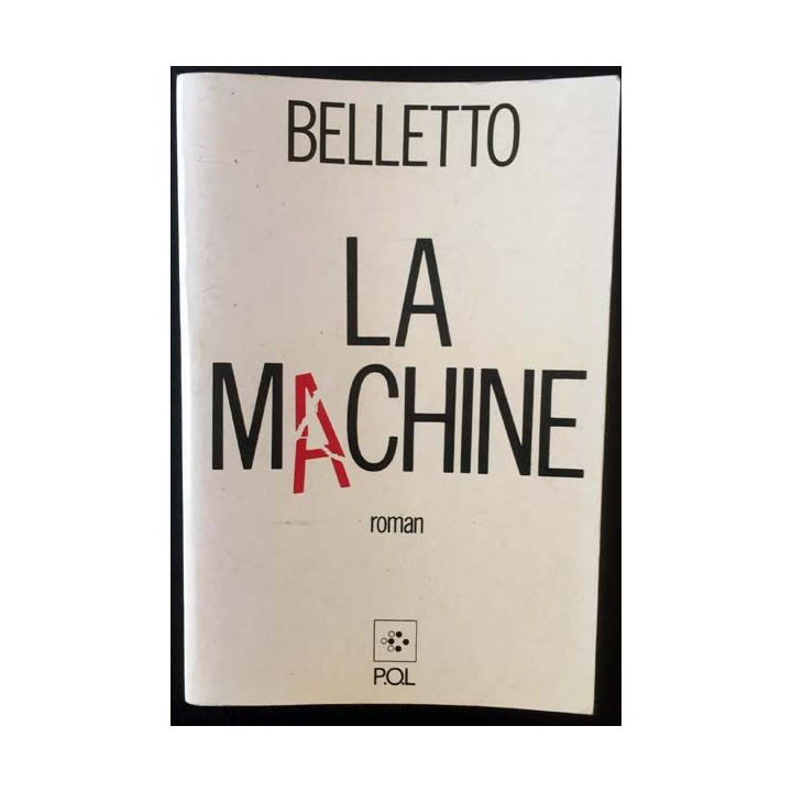 1. La machine de Belletto aux éditions P.O.L