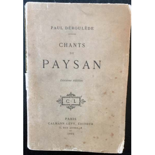 1. Chants du paysan de Paul Déroulède aux éditions Calmann Lévy 1894