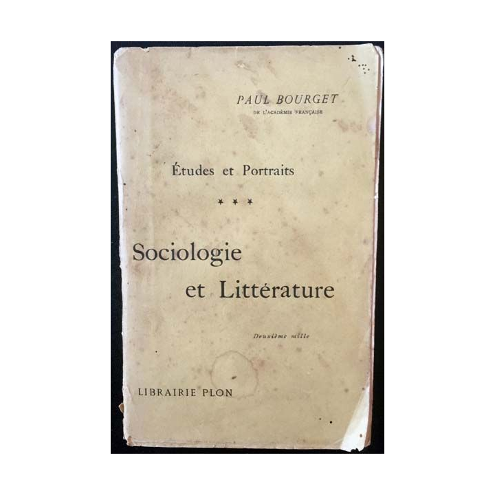 1. Sociologie et Littérature de Paul Bourget aux éditions Librairie Plon 1906