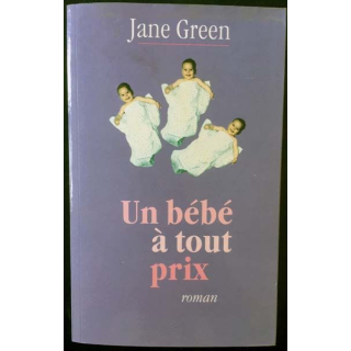 1. Un bébé à tout prix de Jane Green aux éditions France loisirs