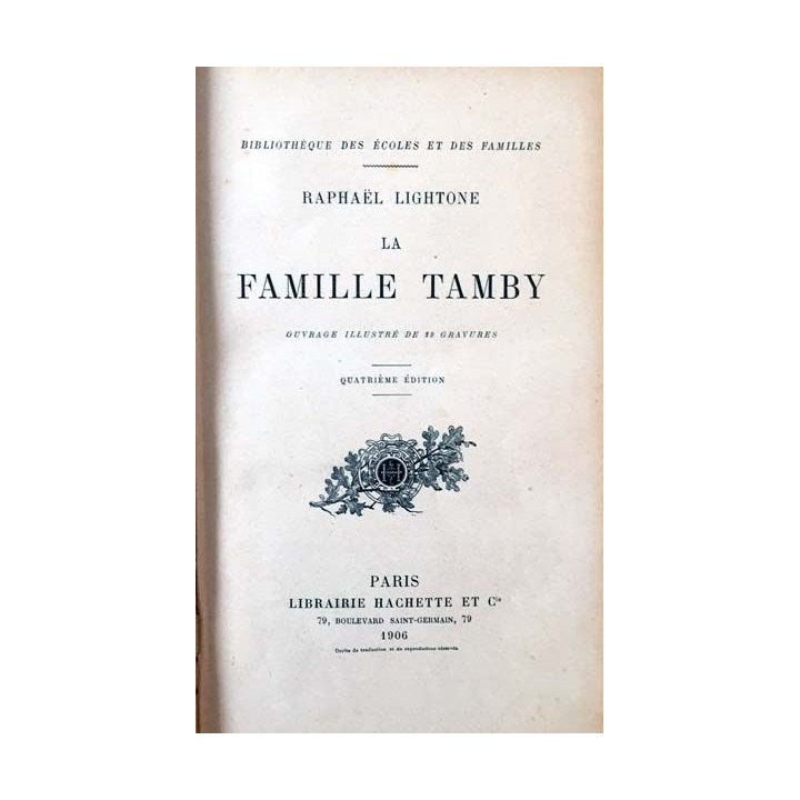 1. La famille Tamby de Raphaël Lightone aux éditions librairie Hachette et Cie 1906