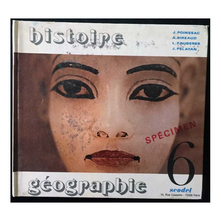 1. Histoire géographie 6ème de J. Poinssac, A. Bireaud, L. Faugeres et J. Pelatan aux éditions aux éditions Scodel
