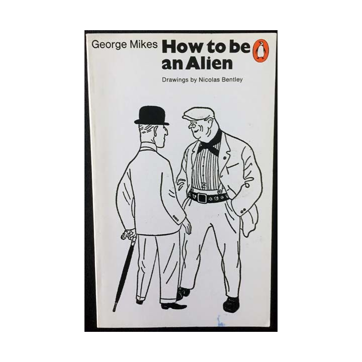 1. How to be an Alien de George Mikes aux éditions Penguin books