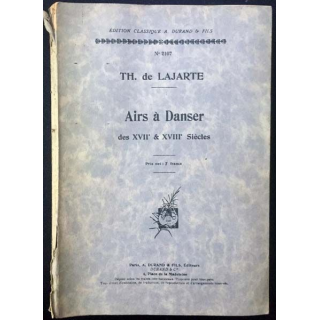 1. Airs à Danser des XVIIe & XVIII siècles de Th. de Lajarte aux éditions A. Durand & fils