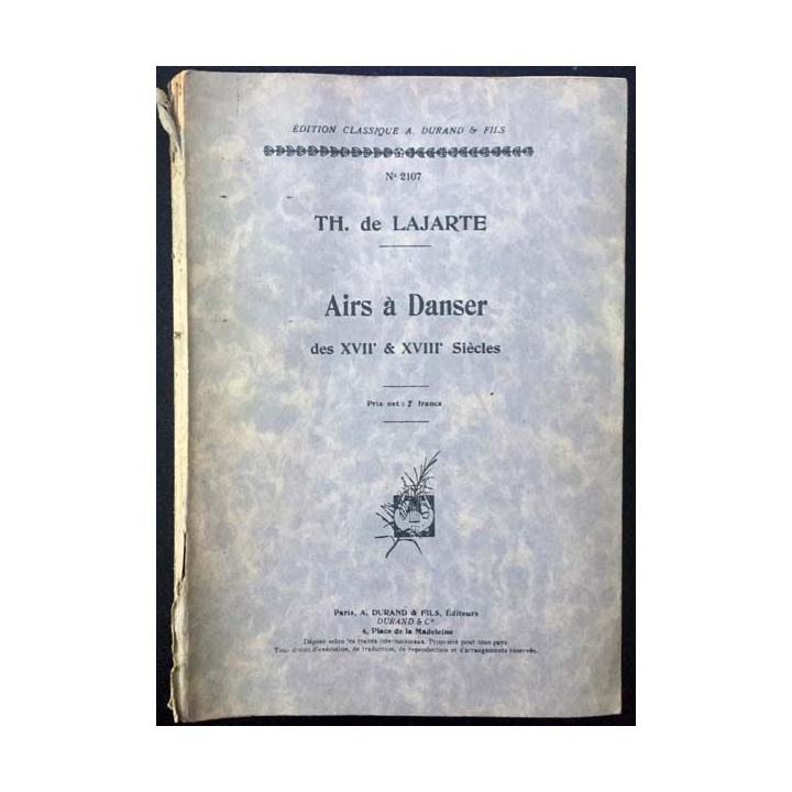 1. Airs à Danser des XVIIe & XVIII siècles de Th. de Lajarte aux éditions A. Durand & fils