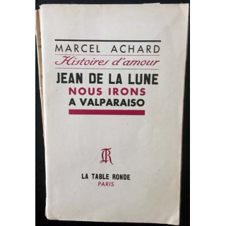 1. Histoires d'amour de Marcel Achard aux éditions La table ronde