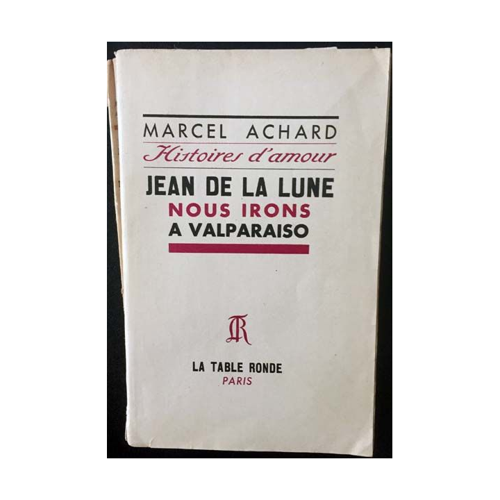 1. Histoires d'amour de Marcel Achard aux éditions La table ronde