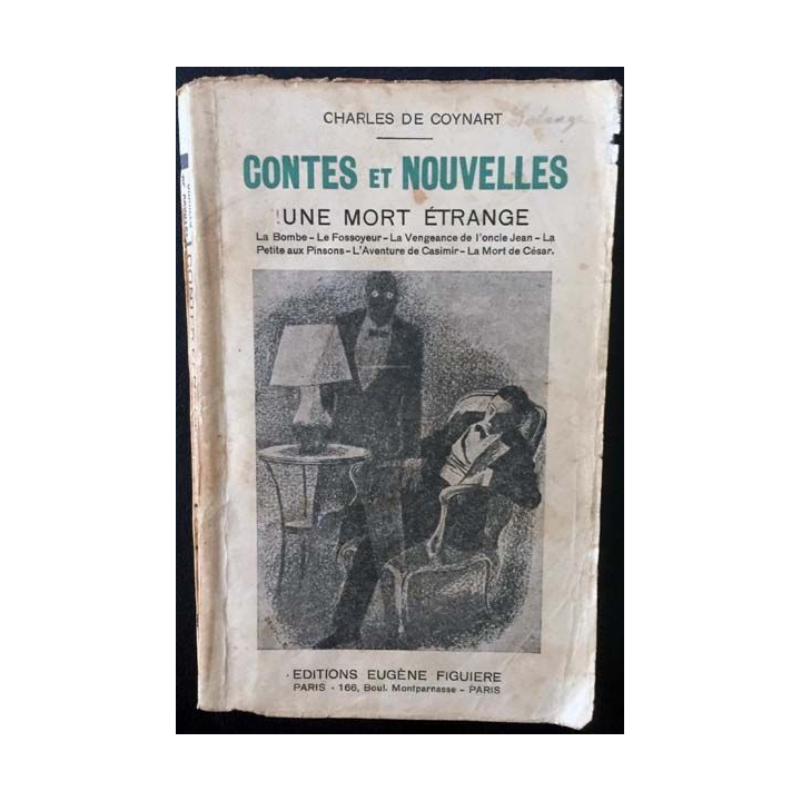 1. Contes et nouvelles - Une mort étrange de Charles de Coynart aux éditions Eugène Figuiere