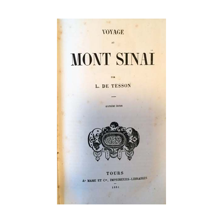 1. Voyage au Mont Sinaï de L. De Tesson aux éditions Mame 1851