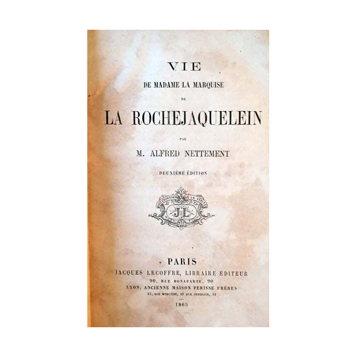1. Vie de madame la marquise de La Rochejaquelein de M. Alfred Nettement aux éditions ques Lecoffre 1865