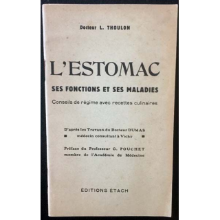 1. L'estomac ses fonctions et ses maladies de Docteur L. Thoulon aux éditions Étach