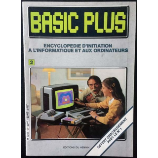 Basic plus Tome 2 Encyclopédie d'initiation à l'informatique et aux ordinateurs aux éditions du Hennin
