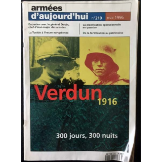 1. Armées d'aujourd'hui n°210 mai 1996 Verdun 1916 300 jours, 300 nuits