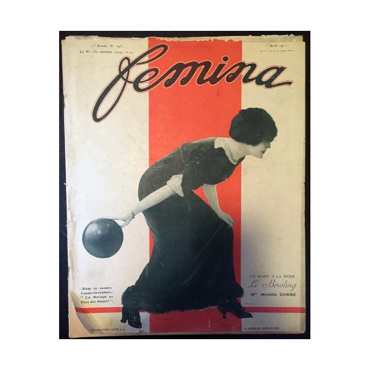 1. Femina n°245 - 1er Avril 1911 aux éditions Pierre Lafitte & Cie