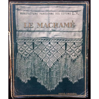 1. Le macramé manufacture parisienne des cotons L.V de Hervé-Vaissière