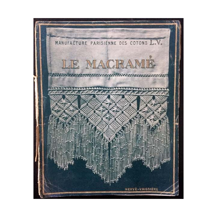 1. Le macramé manufacture parisienne des cotons L.V de Hervé-Vaissière