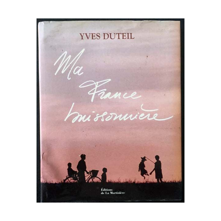 1. Ma France buissonnière de Yves Duteil aux éditions de La Martinière