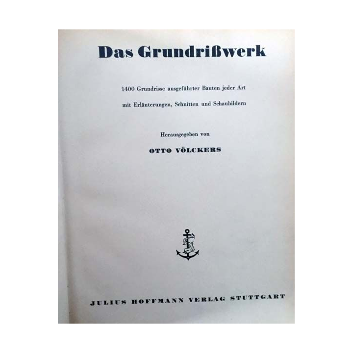 1. Das GrundriBwerk de Otto Völckers aux éditions Julis Hoffmann Verlag Stuttgart