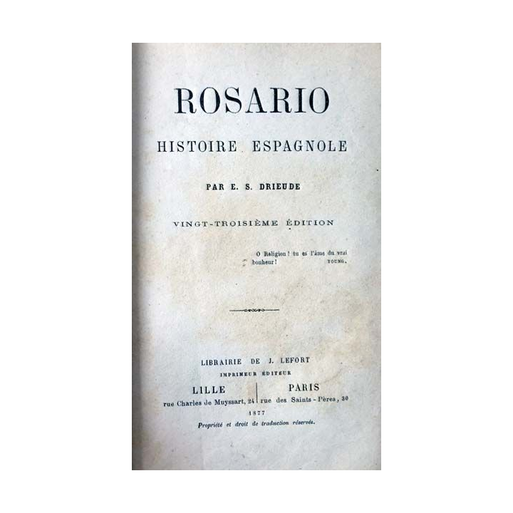 1. Rosario Histoire espagnole de ES. Drieude aux éditions Librairie de J. Lefort 1877